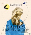 Radu Vancu - Kaddis Radnóti Miklósért