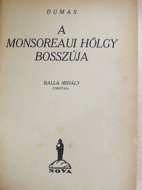 Dumas - A monsoreaui hölgy bosszúja [antikvár]