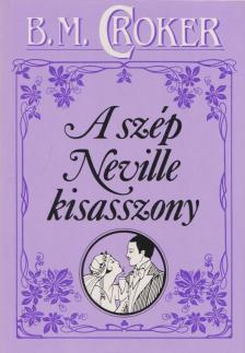 Croker, B. M. - A szép Neville kisasszony [antikvár]