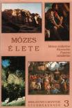 Árvai Márta, Kökényes Zsuzsa, Ottóné Bartalos Zsuzsa - Mózes élete [antikvár]