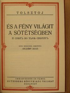 Tolsztoj - És a fény világit a sötétségben/Járjatok a világosságban [antikvár]
