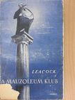 Stephen Leacock - A mauzoleum klub [antikvár]