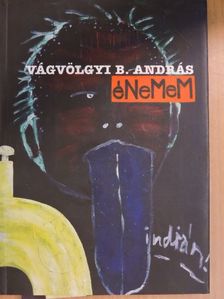 Vágvölgyi B. András - Énem indián [antikvár]
