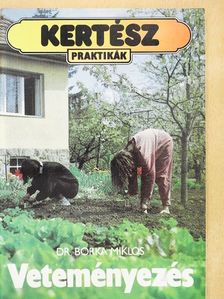 Dr. Borka Miklós - Veteményezés [antikvár]