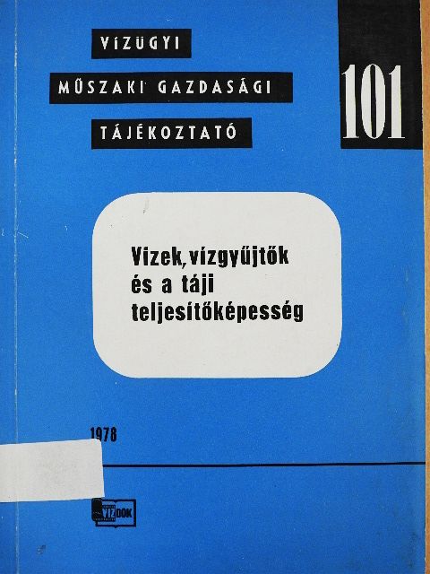 Dr. Gbimessy László - Vizek, vízgyűjtők és a táji teljesítőképesség [antikvár]