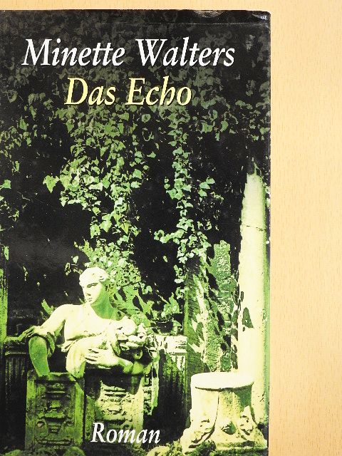 Minette Walters - Das Echo [antikvár]