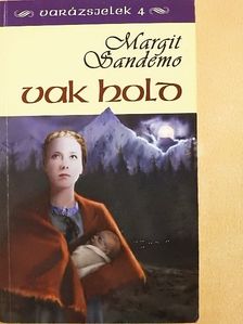 Margit Sandemo - Vak hold [antikvár]