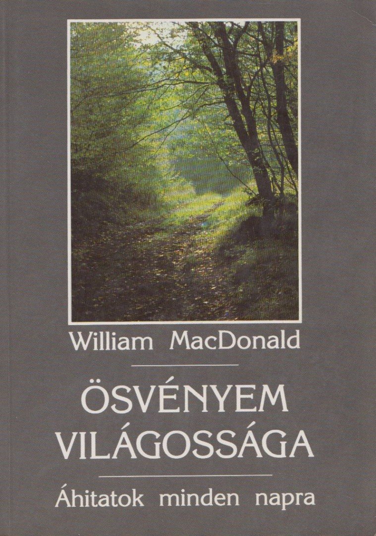 MacDonald, William - Ösvényem világossága [antikvár]