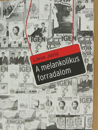 Lieve Joris - A melankolikus forradalom [antikvár]