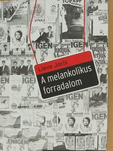Lieve Joris - A melankolikus forradalom [antikvár]