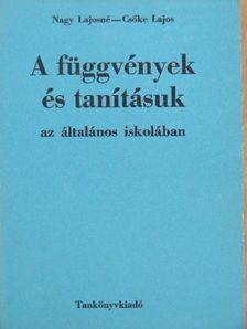 Csőke Lajos - A függvények és tanításuk az általános iskolában [antikvár]