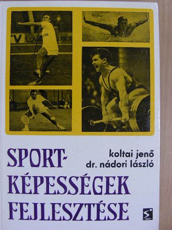 Dr. Nádori László - Sportképességek fejlesztése [antikvár]