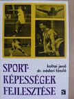 Dr. Nádori László - Sportképességek fejlesztése [antikvár]