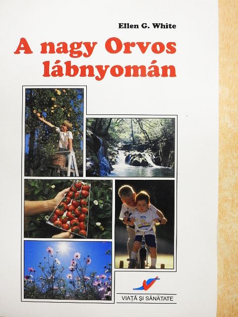Ellen G. White - A nagy Orvos lábnyomán [antikvár]