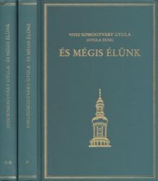 Somogyváry Gyula - És mégis élünk I-II. kötet [antikvár]