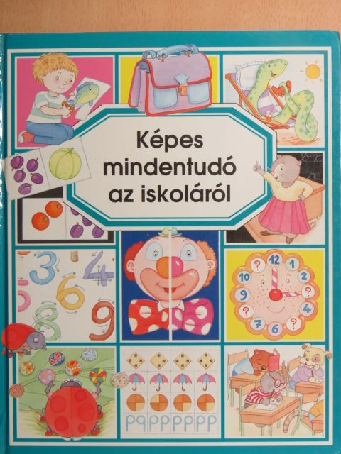 Émilie Beaumont - Képes mindentudó az iskoláról [antikvár]