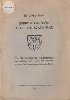 Dr. Csatkai Endre - Soproni ötvösök a XV.-XIX. században [antikvár]
