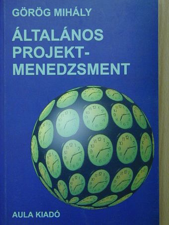 Görög Mihály - Általános projektmenedzsment [antikvár]