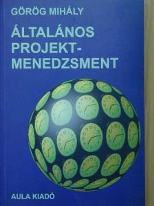 Görög Mihály - Általános projektmenedzsment [antikvár]