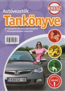 Keller Ervin, Duka Gyula, Kiss István, Virágh Sándor, Samu Kata - Autóvezetők tankönyve [antikvár]