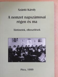 Szántó Károly - A nemzet napszámosai régen és ma [antikvár]