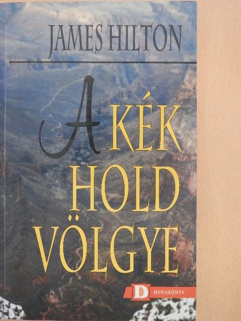 James Hilton - A Kék Hold völgye [antikvár]