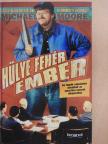 Michael Moore - Hülye fehér ember [antikvár]