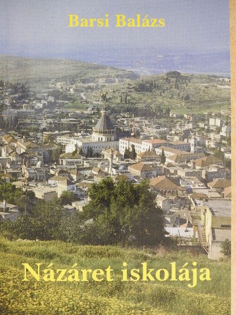 Barsi Balázs - Názáret iskolája [antikvár]