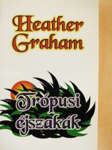 Heather Graham - Trópusi éjszakák [antikvár]