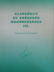 Dr. Cornides Ágnes - Alapkönyv az egészség megőrzéséhez III. [antikvár]