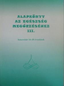 Dr. Cornides Ágnes - Alapkönyv az egészség megőrzéséhez III. [antikvár]