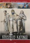 Hunyadi Zsolt, Pósán László - Krisztus katonái [antikvár]