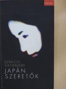 Junicsi Vatanabe - Japán szeretők [antikvár]