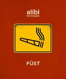 Többen - ALIBI HAT HÓNAPRA 16. - FÜST