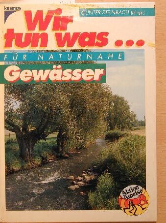 Bruno P. Kremer - Wir tun was für Naturnahe Gewässer [antikvár]