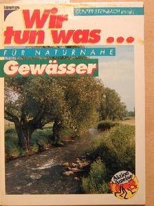 Bruno P. Kremer - Wir tun was für Naturnahe Gewässer [antikvár]
