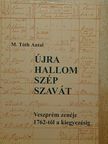 M. Tóth Antal - Újra hallom szép szavát [antikvár]