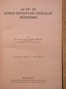 Dr. Szűts András - Az ép- és kóros szövettani vizsgálat módszerei [antikvár]