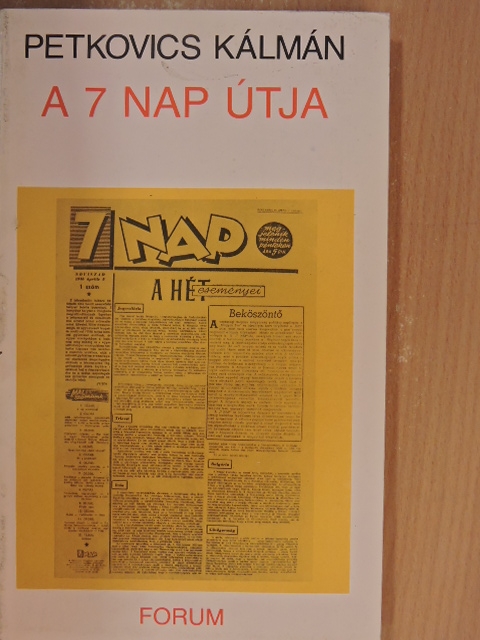 Petkovics Kálmán - A 7 nap útja [antikvár]