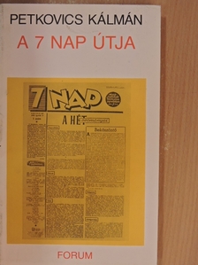 Petkovics Kálmán - A 7 nap útja [antikvár]