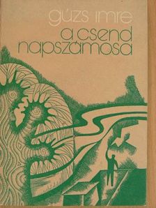 Gúzs Imre - A csend napszámosa [antikvár]