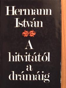 Hermann István - A hitvitától a drámáig [antikvár]