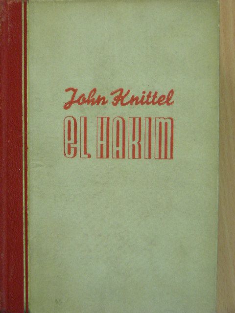 John Knittel - El hakim I-II. [antikvár]