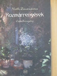 Noth Zsuzsánna - Rozmárrengések [antikvár]
