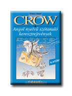 VILLÁNYI EDIT (SZERK.) - Crow Travel - utazás - angol
