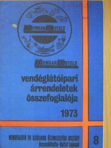 Vendéglátóipari árrendeletek összefoglalója 1973 [antikvár]