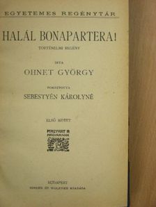Ohnet György - Halál Bonapartera! I-II. [antikvár]