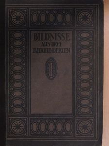 Karl Scheffler - Bildnisse aus drei Jahrhunderten [antikvár]