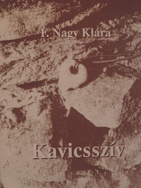 F. Nagy Klára - Kavicsszív [antikvár]