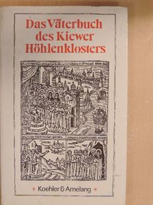 Das Väterbuch des Kiewer Höhlenklosters [antikvár]